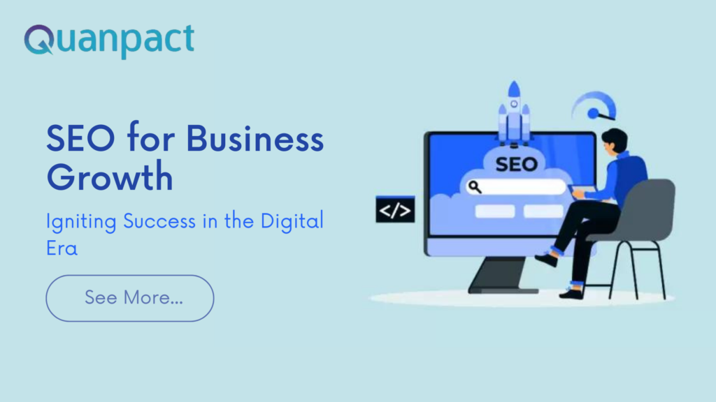 SEO for Business Growth: Igniting Success in the Digital Era